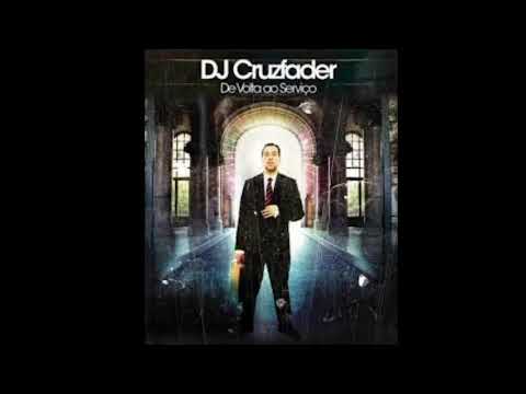 DJ Cruzfader - De Volta ao Serviço (CD3 COMPLETO)