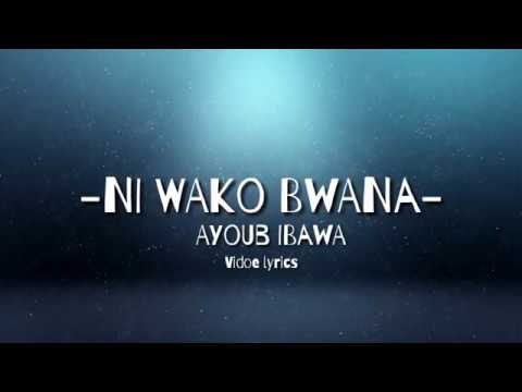 NI WAKO BWANA (VIDEO LYRICS) wimbo no.144