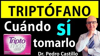 🌺 TRIPTÓFANO ¿CUÁNDO SÍ o NO TOMAR I  ¿Cuál es MEJOR TRIPTÓFANO 📘 DR PEDRO CASTILLO
