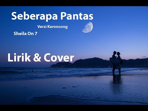 Seberapa Pantas (SO7) KERONCONG