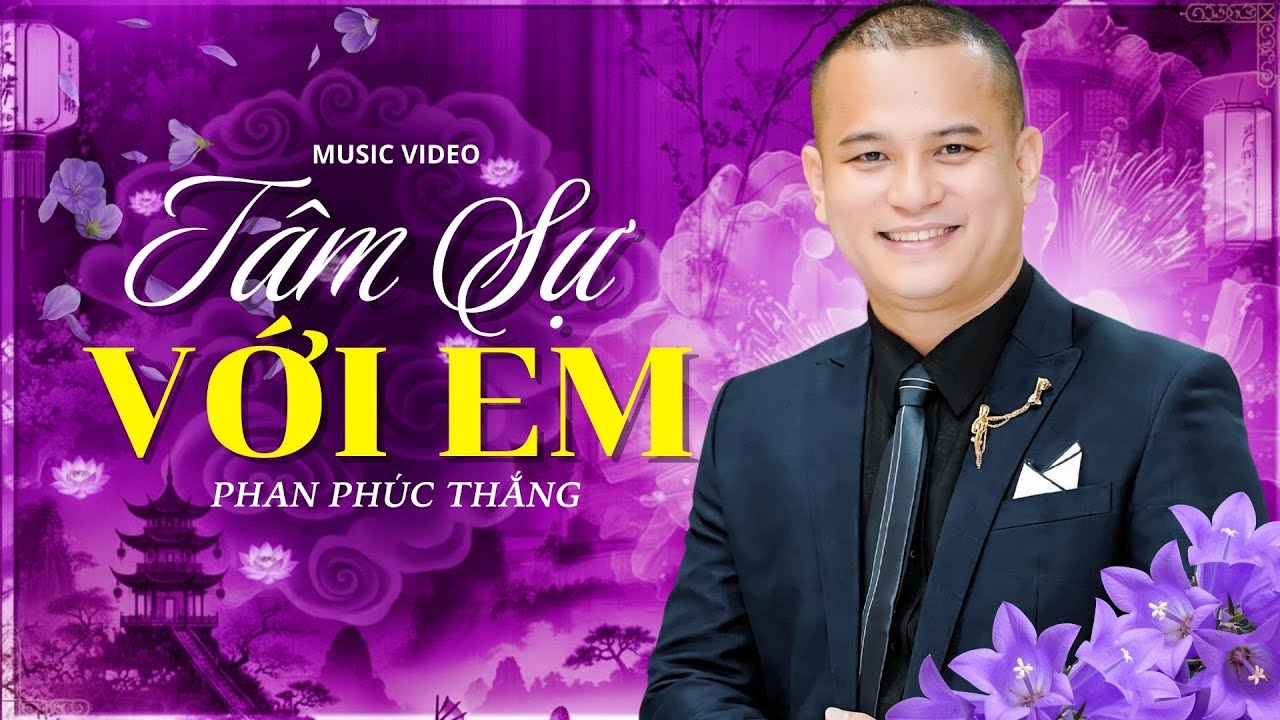 TÂM SỰ VỚI EM - Phan Phúc Thắng Hát QUÁ CẢM XÚC | Con xin ơn trên cho con lấy được người con yêu...