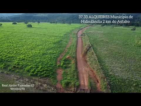 37.33 ALQUEIRES VAL 18.500.000 em HIDROLANDIA 30 KM GOIÂNIA /ACEITA IMÓVEIS 62 981414270