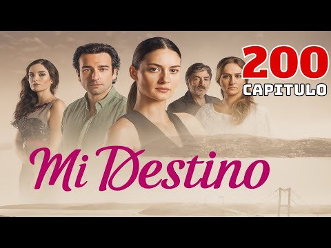 Mi Destino Episodio 200 (Doblaje En Español)