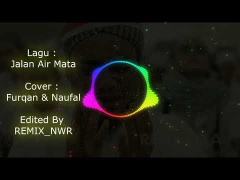Jalan Air Mata - cover by Furqan & Naufal