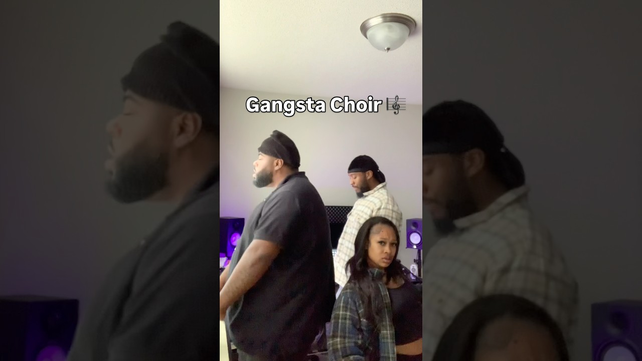 Gangsta Choir 🎼￼