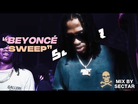 “BEYONCÉ SWEEP” Sdot Go X Jay Hound Mix • Made by Sectar