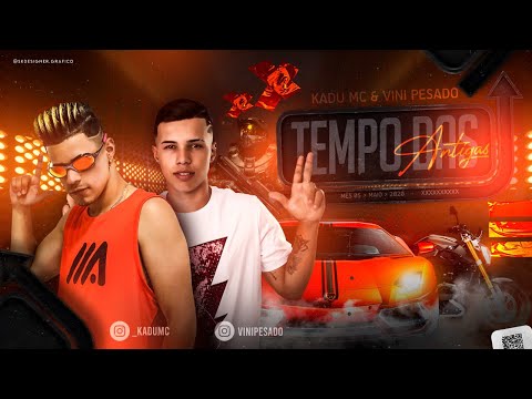 Kadu Mc feat. Vini Pesado- Tempo das Antigas ( Video Clipe Oficial )