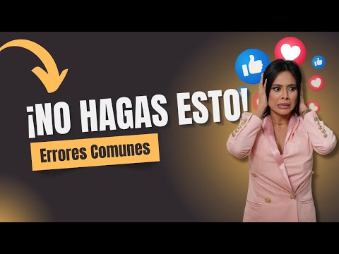 Los 5 Errores Más Comunes Que Debes Evitar Si Quieres Crecer En Redes Sociales | Maria Prieto