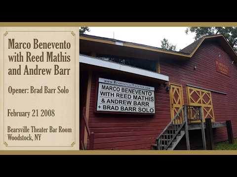 Brad Barr & Marco Benevento Trio (2/21/08) Bearsville Theater - Woodstock, NY