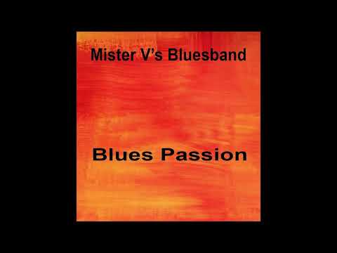 Mister V's Bluesband - Blues Passion