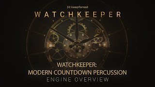 Video thumbnail for Watchkeeper: Modern Countdown Percussion - Engine Overview by Keepforest Instruments