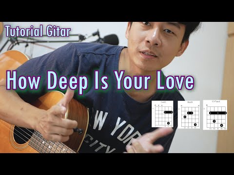 Chord Asli - How Deep Is Your Love - Bee Gees | Tutorial Gitar