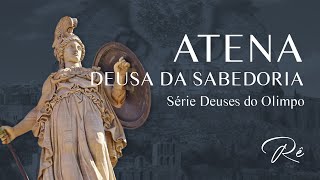Atena, deusa da Sabedoria. Mitologia Grega