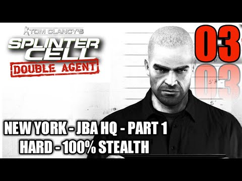 Splinter Cell: Double Agent | 03 - NEW YORK - JBA HQ - PART 1 | [HARD] - 100% STEALTH