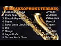 SAXOPHONE LAGU INDONESIA PALING ENAK DI DENGAR 2020