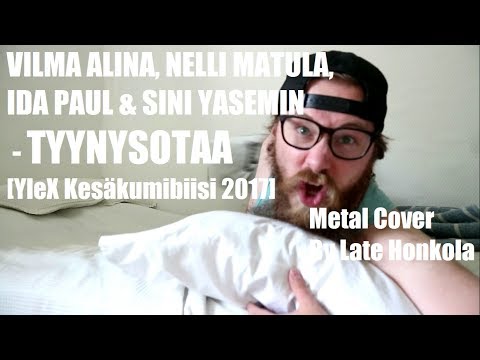 TYYNYSOTAA - Vilma Alina, Nelli Matula, Ida Paul & Sini Yasemin [Metal Cover By Late Honkola]