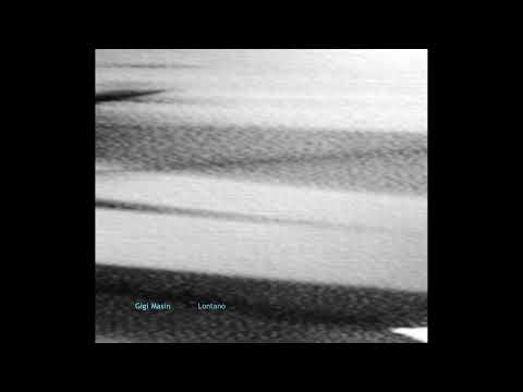 [2001] Gigi Masin — Lontano