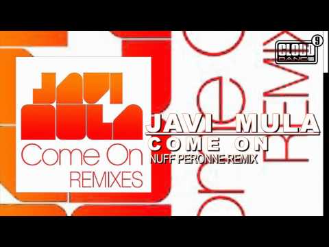 Javi Mula - Come On (Nuff Peronne Remix)
