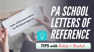 Letters of Reference for PA School - Tips, Who to Use