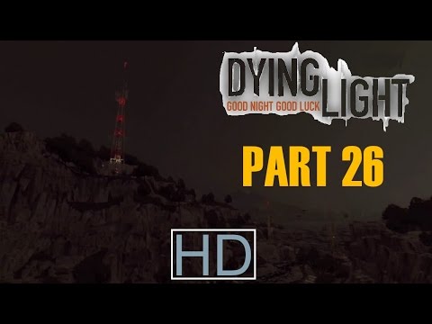 Dying Light - Walkthrough Part 26 ( The Strongest Weapon! )