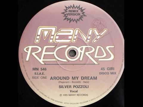 Silver Pozzoli ‎– Around my dream (12'' Vocal Extended)