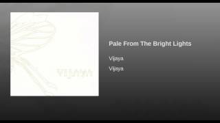 Pale From The Bright Lights