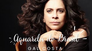 Aquarela do Brasil - Gal Costa - legendado / com letra (imagens do Brasil) #mpb