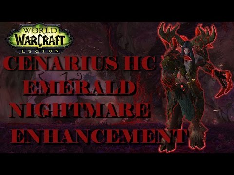 Cenarius Heroic vs Nightcall: Emerald Nightmare [Enhancement Shaman PoV] [WoW Legion]