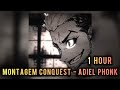 1 HOUR MONTAGEM CONQUEST ADIEL PHONK SLOWED REVERB