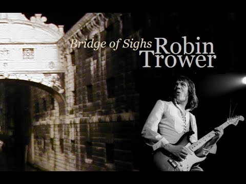 Robin Trower - Bridge Of Sighs (Lyrics)