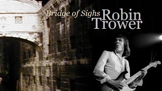 Robin Trower - Bridge Of Sighs Lyrics
