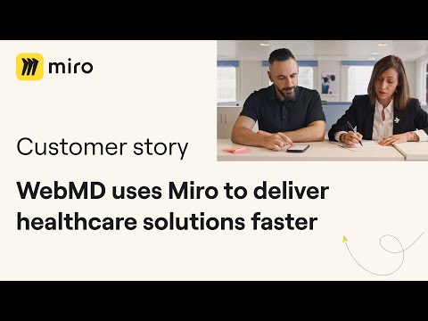 How WebMD uses Miro to help medical professionals improve patient care