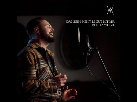 Moritz Weigel - Das Leben meint es gut mit mir (Musikvideo)