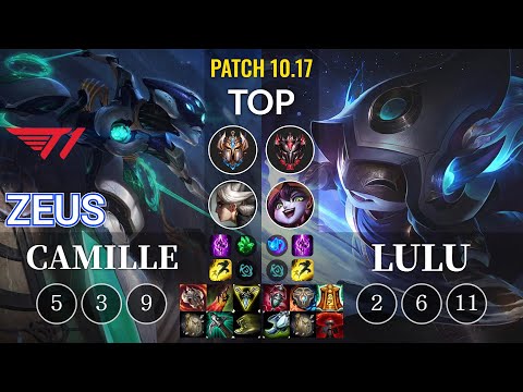 T1 Zeus Camille vs Lulu Top - KR Patch 10.17