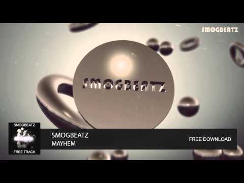 SMOGBEATZ - Mayhem [FREE DOWNLOAD]