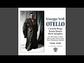 Otello, Act IV, Scene 3: Chi è là? Otello?... non uccidermi... - Aprite! Aprite! - Quai grida!...