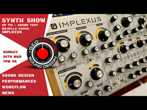 Synth Show - Ep176 - Sound Test - Majella Audio - IMPLEXUS