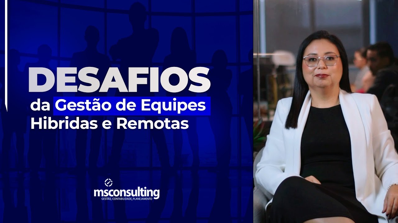 Desafios da gestão  de equipes híbridas e Remotas