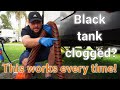 How To Clogged Black Tank Fix Works EVERY TIME