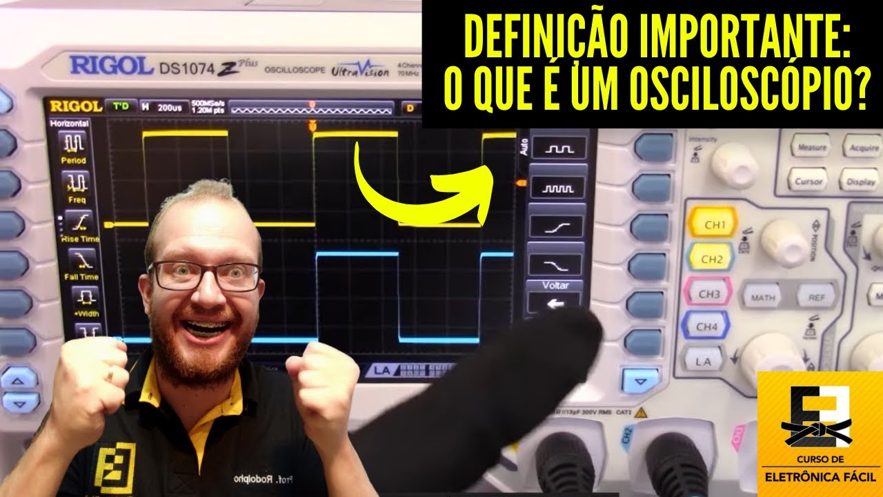APRENDA AGORA! O Que é um Osciloscópio e Para que SERVE? Eletronica Facil e RIGOL