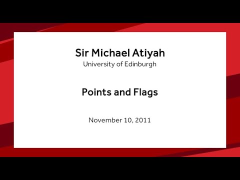 Points and Flags - Sir Michael Atiyah