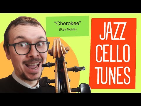 JAZZ CELLO TUNES: Week 70 - Cherokee