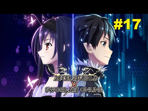 Sword Art Online vs Accel World - Gameplay Walkthrough #17 - Black Lotus & Chrome Disaster