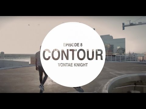 Contour Ep. 08 - Vontae Knight