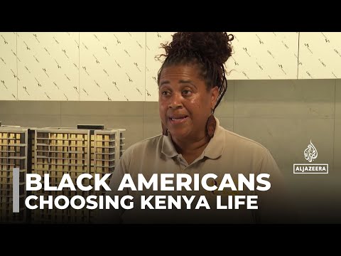 US citizens migrating to Africa: A growing number of black Americans relocate to Kenya