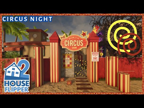 Circus Night | House Flipper 2 | BIG JOB (custom job, community content)