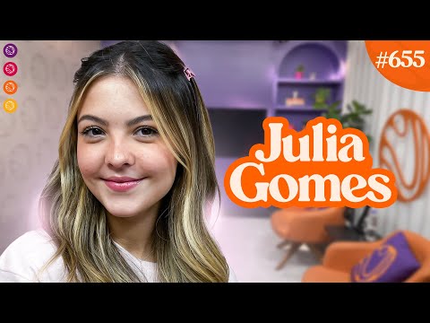 JÚLIA GOMES - Venus Podcast #655