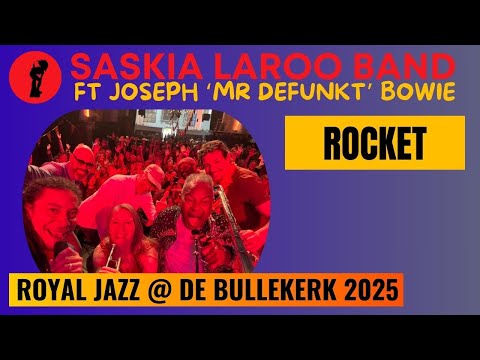 Rocket – Saskia Laroo Band ft. Joseph “Mr. Defunkt” Bowie | Royal Jazz Festival 2025