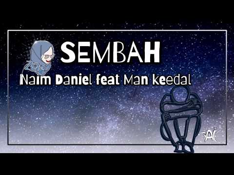 Sembah (lirik) - Naim Daniel feat Man Keedal
