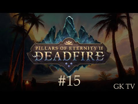 Pillars of Eternity 2: Deadfire | Oynanış #15 | Delver's Row
